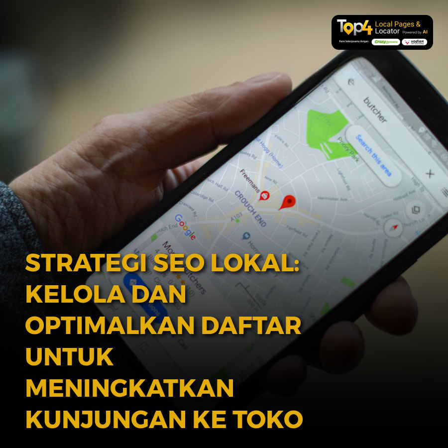 Strategi SEO Lokal: Kelola dan Optimalkan Daftar untuk Meningkatkan Kunjungan ke Toko