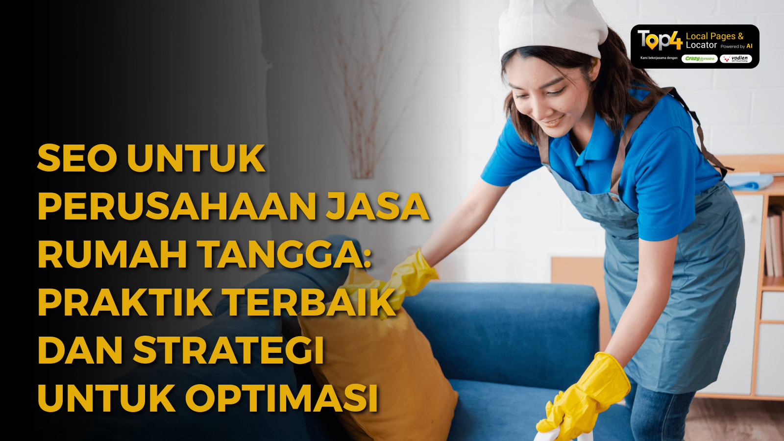 SEO untuk Perusahaan Jasa Rumah Tangga: Praktik Terbaik dan Strategi untuk Optimasi