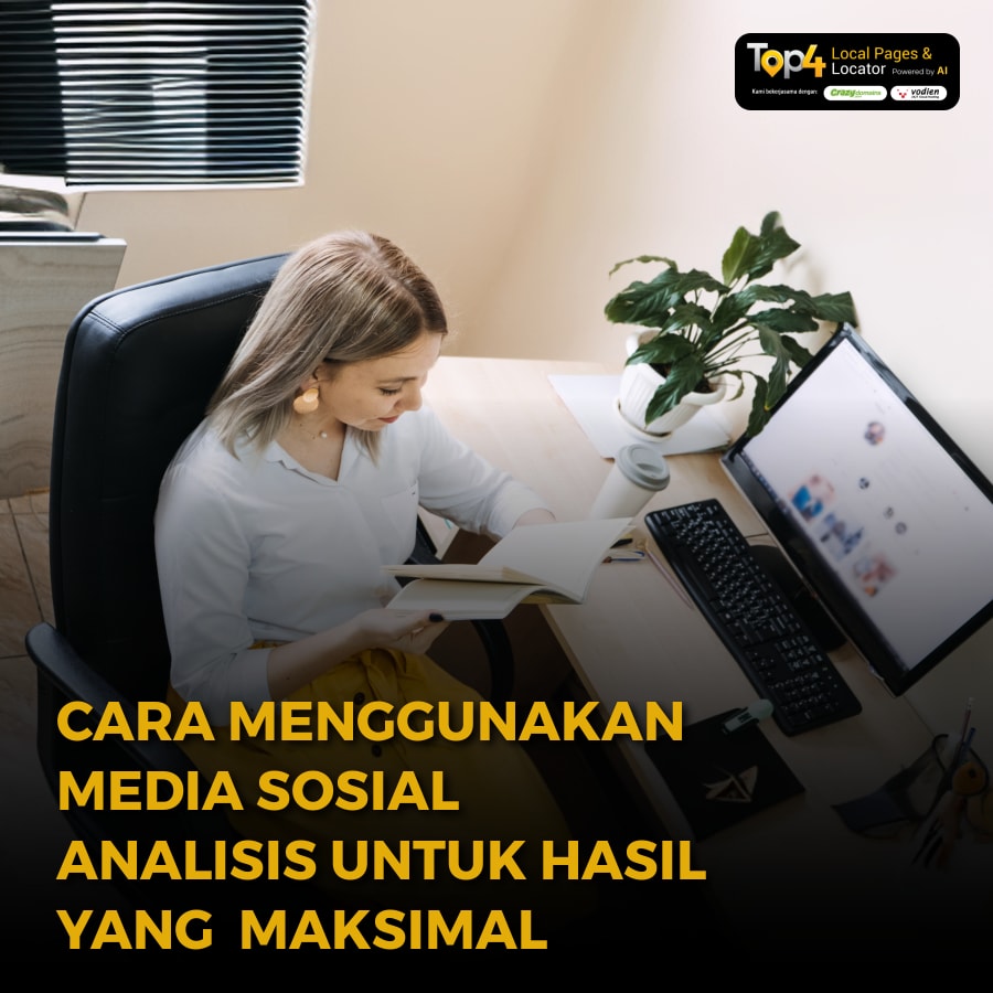 Cara Menggunakan Media Sosial Analisis Untuk Hasil Yang  Maksimal