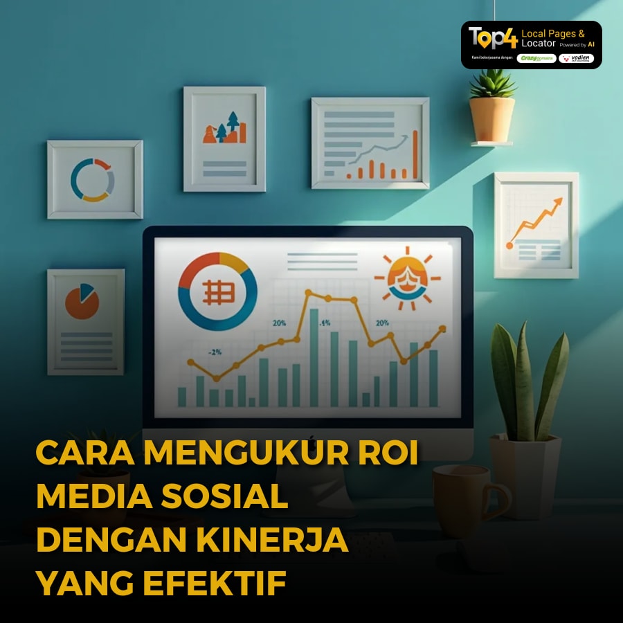 Cara Mengukur ROI Media Sosial dengan Kinerja yang Efektif