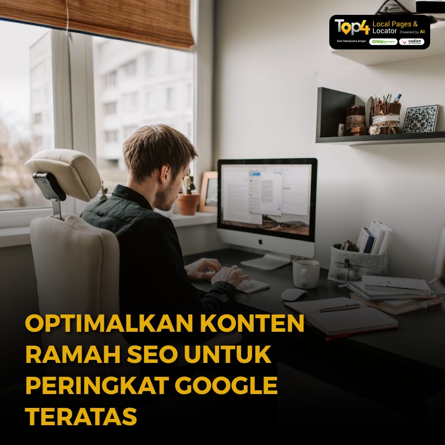 Optimalkan Konten Ramah SEO untuk Peringkat Google Teratas