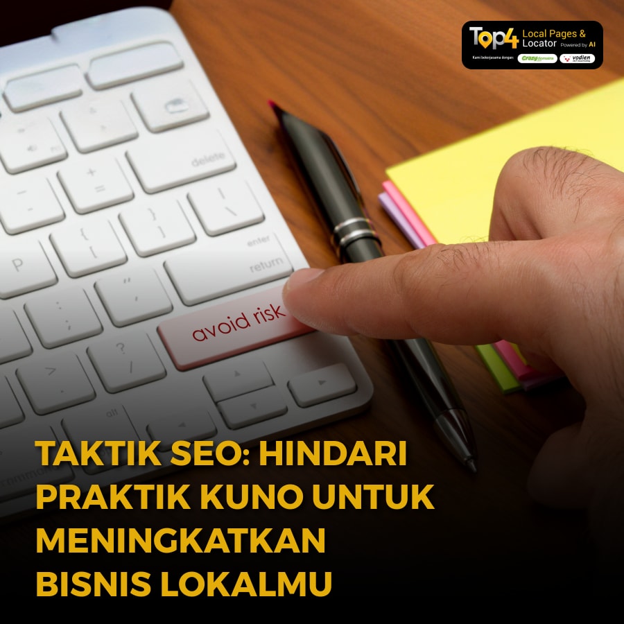 Taktik SEO: Hindari Praktik Kuno untuk Meningkatkan Bisnis Lokalmu