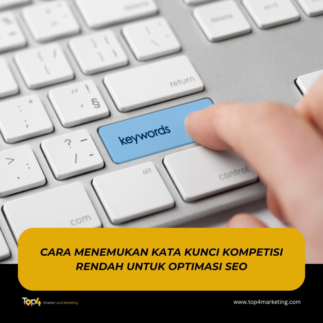 Cara Menemukan Kata Kunci Kompetisi Rendah untuk Optimasi SEO